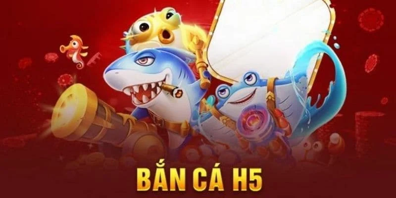 Chia sẻ vài thông tin về game bắn cá H5