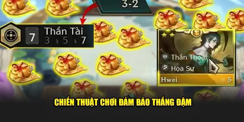 Chiến thuật chơi đảm bảo luôn chiến thắng đậm