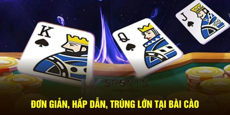 Đơn giản, hấp dẫn, trúng lớn tại bài cào