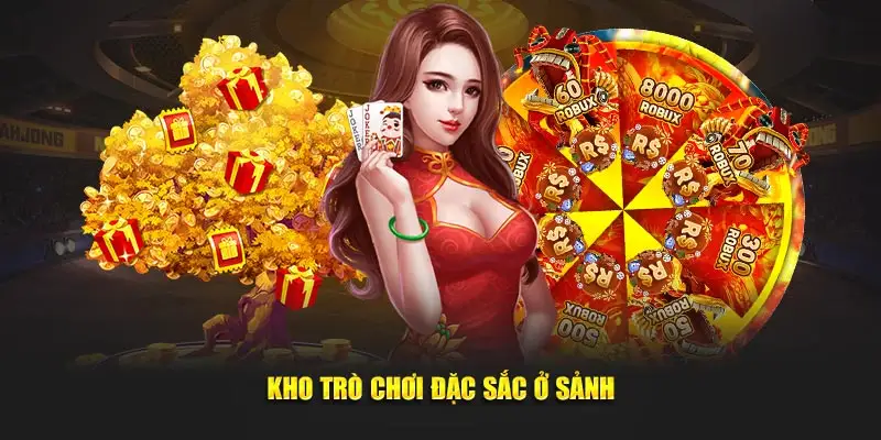 Kho trò chơi đặc sắc ở sảnh