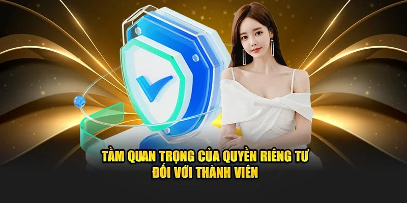 Tầm quan trọng của quyền riêng tư đối với thành viên Alo789